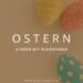 Ostern - 6 Ideen mit Kleinkinder, Ostereier