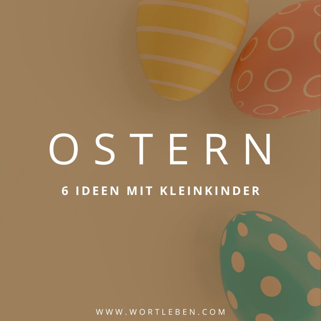 Ostern - 6 Ideen mit Kleinkinder, Ostereier
