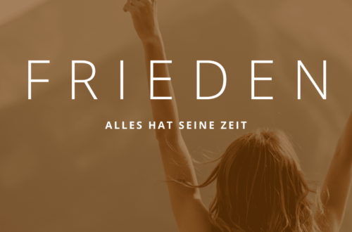 Frieden - alles hat seine Zeit
